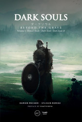 Dark Souls: Beyond the Grave Volume 1: Demon's Souls - Dark Souls -