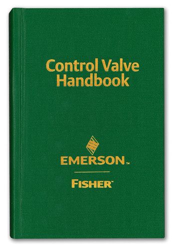 Control Valve Handbook (Fisher Emerson Automation Solutions)