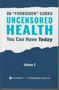 Uncensored Health 25 "Forbidden" Cures You Can Have Today - Volume 2
