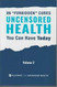 Uncensored Health 25 "Forbidden" Cures You Can Have Today - Volume 2