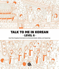 Talk to Me in Korean Level 6
