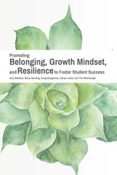 Promoting Belonging Growth Mindset and Resilience to Foster Student