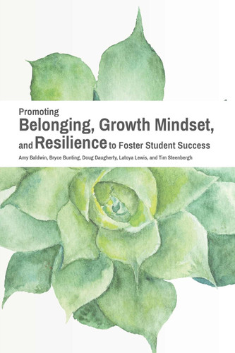 Promoting Belonging Growth Mindset and Resilience to Foster Student
