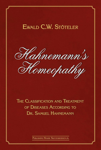 Hahnemann's Homeopathy: The Classification and Treatment of Diseases