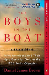 The Boys In the Boat: Nine Americans an Their Epic Quest for Gold At