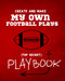 Create and Make My Own Football Plays: My