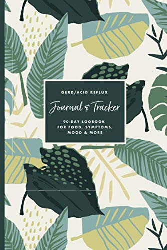GERD & Acid Reflux 90-Day Journal & Symptom Tracker