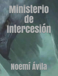 Ministerio de Intercesion [Spanish Edition]