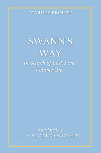 Swann's Way: In Search of Lost Time Volume One