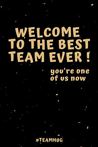 Welcome To The Best Team Ever