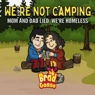 We're Not Camping: Mom And Dad Lied We're Homeless