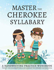 Master The Cherokee Syllabary A handwriting Practice Workbook