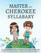 Master The Cherokee Syllabary A handwriting Practice Workbook