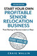 Start Your Own Profitable Senior Relocation Business: From Startup to Start Your Own Profitable Senior Relocation Business: From Startup to