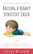 The Empathic Parent's Guide to Raising a Highly Sensitive Child