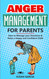 Anger Management for Parents: How to Manage your Emotions & Raise a