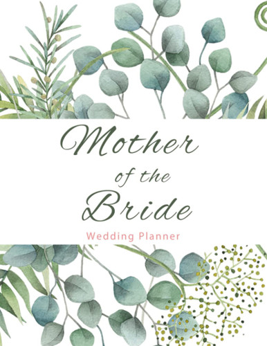 Mother of The Bride Wedding Planner