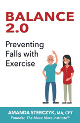 Balance 2.0 Preventing Falls with Exercise: