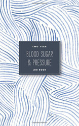 Two Year Blood Sugar & Pressure Log Book