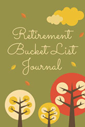 Retirement Bucket List Journal