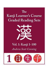 Kanji Learner's Course Graded Reading Sets Vol. 1: Kanji 1-100