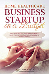 Home Healthcare Business Startup on a Budget