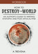 How to Destroy the World: An Author's Guide to Writing Dystopia and