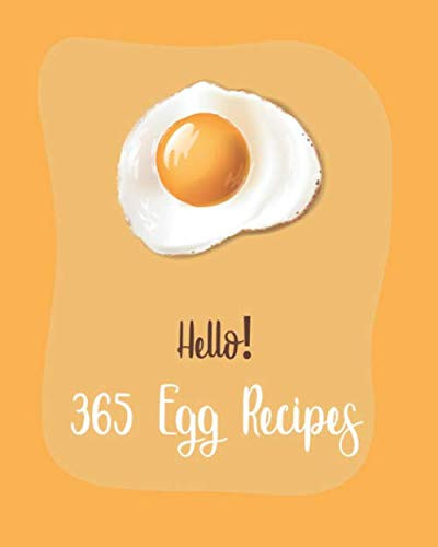Hello! 365 Egg Recipes