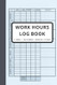 Work Hours Log Book Time Sheet Book 2 Years Monitoring Of Working