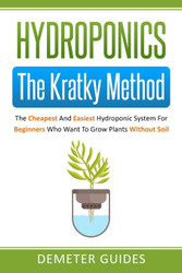 Hydroponics: The Kratky Method: The Cheapest And Easiest Hydroponic