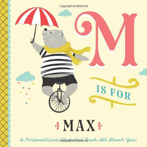M is for Max: A Personalized Alphabet Book All About You!
