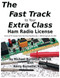 The Fast Track to Your Extra Class Ham Radio License