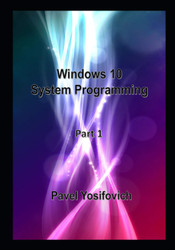 Windows 10 System Programming Part 1