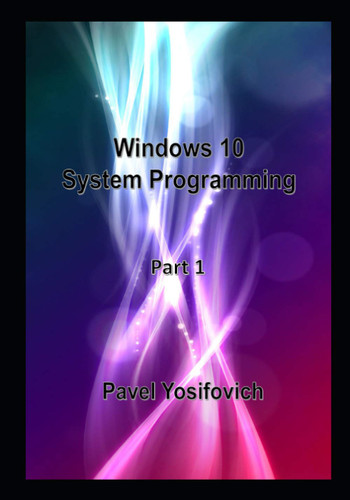 Windows 10 System Programming Part 1