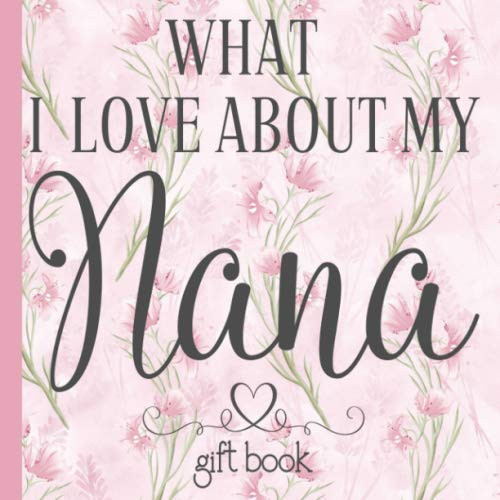 What I Love About My Nana Gift Book