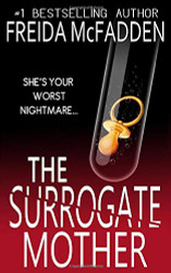 The Surrogate Mother: An addictive psychological thriller you won't
