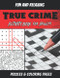 True Crime Activity Book For Adults: Serial Killer True Crime Puzzle