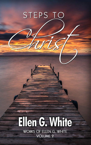 Steps to Christ (Works of Ellen G. White)