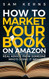 How to Market Your Book on Amazon