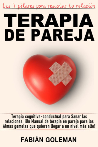 Terapia de Pareja: Terapia cognitiva-conductual para Sanar las