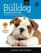 The Bulldog Handbook: aka English Bulldog & British Bulldog
