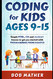 Coding for Kids Ages 9-15