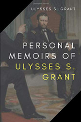 Personal Memoirs of Ulysses S. Grant