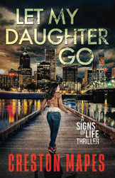 Let My Daughter Go (Signs of Life Series)
