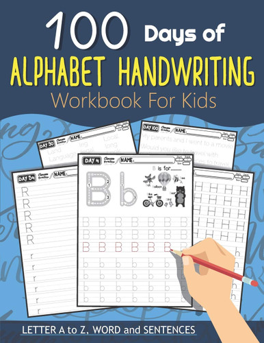 100 Days of Alphabet Handwriting Workbook For Kids: 100 Days 100