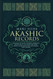 Akashic Records: Unlocking the Secret Universal Knowledge and Nature