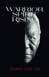 Warrior Spirit Rising: A Native American Spiritual Journey