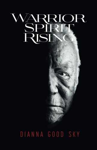 Warrior Spirit Rising: A Native American Spiritual Journey