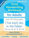 Print Handwriting Workbook for Adults Print Handwriting Workbook for Adults