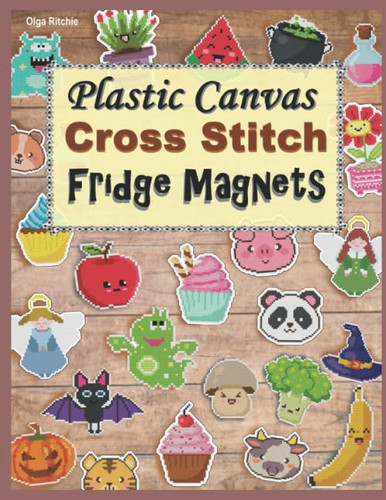 Plastic Canvas Cross Stitch Fridge Magnets: Embroidery Patterns